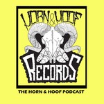 Logo of the podcast Horn & Hoof Records Podcast Podcast Horn & Hoof Records Podcast