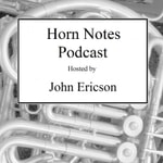 Logo of the podcast Horn Notes Podcast Podcast Horn Notes Podcast