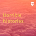 Logo of the podcast Horrible histories Podcast Horrible histories