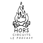 Logo of the podcast Hors Circuits avec Karine et Fred Podcast Hors Circuits avec Karine et Fred