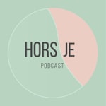 Hors je Podcast Hors je