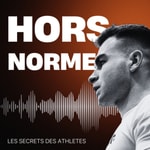 Logo of the podcast Hors Norme |Le secret des athlètes français Podcast Hors Norme |Le secret des athlètes français