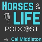 Podcast Horses and Life