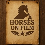 Horses On Film Podcast Horses On Film