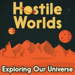Logo of the podcast Hostile Worlds: Exploring Space