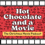Logo of the podcast Hot Chocolate and a Movie Podcast Hot Chocolate and a Movie