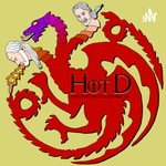 Logo of the podcast Hot D : House of the Dragon Podcast Hot D : House of the Dragon