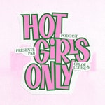 Hot Girls Only Podcast Hot Girls Only