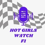 Logo of the podcast Hot Girls Watch F1 Podcast Hot Girls Watch F1