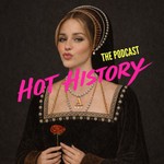 Hot History Podcast Hot History