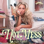 Logo of the podcast Hot Mess with Alix Earle Logo of the podcast Hot Mess with Alix Earle