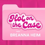 Hot On The Case Podcast Hot On The Case