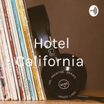 Logo of the podcast Hotel California Podcast Hotel California