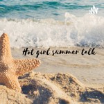Podcast HotGirlSummer