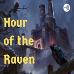 Logo of the podcast Hour of the Raven Podcast Hour of the Raven