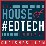 House of #EdTech Podcast House of #EdTech