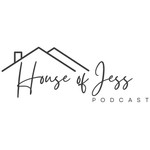 Logo of the podcast House of Jess Podcast House of Jess
