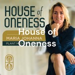 House of Oneness - Plant Medicine Experts Podcast House of Oneness - Plant Medicine Experts