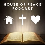 Logo of the podcast House of Peace Podcast Podcast House of Peace Podcast