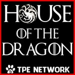 House of the Dragon Podcast Podcast House of the Dragon Podcast