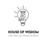 Logo of the podcast House of Wisdom: How Ideas Can Shape the World Podcast House of Wisdom: How Ideas Can Shape the World