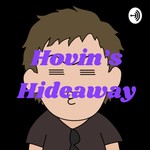 Hovin's Hideaway Podcast Hovin's Hideaway