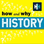 Logo of the podcast How and Why History Podcast How and Why History