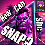 How Can She SNAP? - A Marvel SNAP Podcast