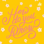 How Do You Drew | A Drew Barrymore Podcast