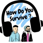 How Do You Survive? 