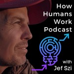 How Humans Work Podcast Podcast How Humans Work Podcast