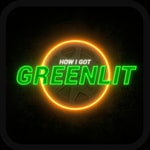 Logo of the podcast How I Got Greenlit Podcast How I Got Greenlit