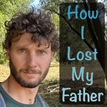 Logo of the podcast How I Lost My Father Podcast How I Lost My Father