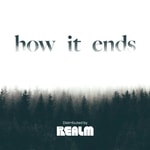 Logo of the podcast How it Ends