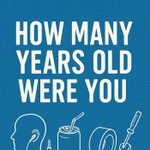Logo of the podcast How Many Years Old Were Podcast How Many Years Old Were