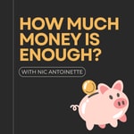 Logo of the podcast How Much Money is Enough? Podcast How Much Money is Enough?