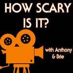 Podcast How Scary Is It?