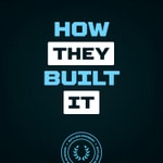 Podcast How They Built It: Founding Stories from Category Defining Companies