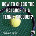 Logo of the podcast How To Balance Your Tennis Racket? Podcast How To Balance Your Tennis Racket?
