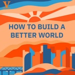 Logo of the podcast How to build a better world Podcast How to build a better world