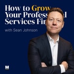 Logo of the podcast How to Grow Your Professional Services Firm Podcast How to Grow Your Professional Services Firm
