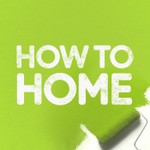 How to Home Podcast Podcast How to Home Podcast