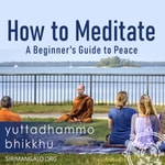 Logo of the podcast How To Meditate: A Beginner's Guide to Peace
