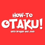 Logo of the podcast How-to Otaku! An Anime Podcast Podcast How-to Otaku! An Anime Podcast