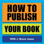 Logo of the podcast How to Publish Your Book Podcast How to Publish Your Book