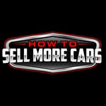 Logo of the podcast How To Sell More Cars Podcast How To Sell More Cars