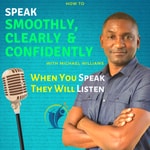 Logo of the podcast How to Speak Smoothly, Clearly & Confidently - Podcast Podcast How to Speak Smoothly, Clearly & Confidently - Podcast