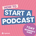 Podcast How to Start A Podcast [Step-by step 2024 update]