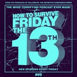 Logo of the podcast How to Survive Friday the 13th Logo of the podcast How to Survive Friday the 13th