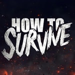Logo of the podcast How To Survive Podcast How To Survive
